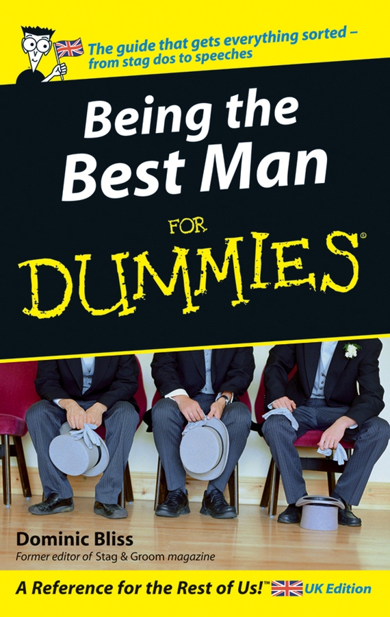 Being the Best Man For Dummies by Dominic Bliss Being the Best Man For - photo 1