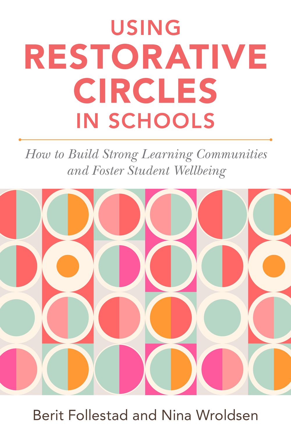 Using Restorative Circles in Schools How to Build Strong Learning Communities - photo 1