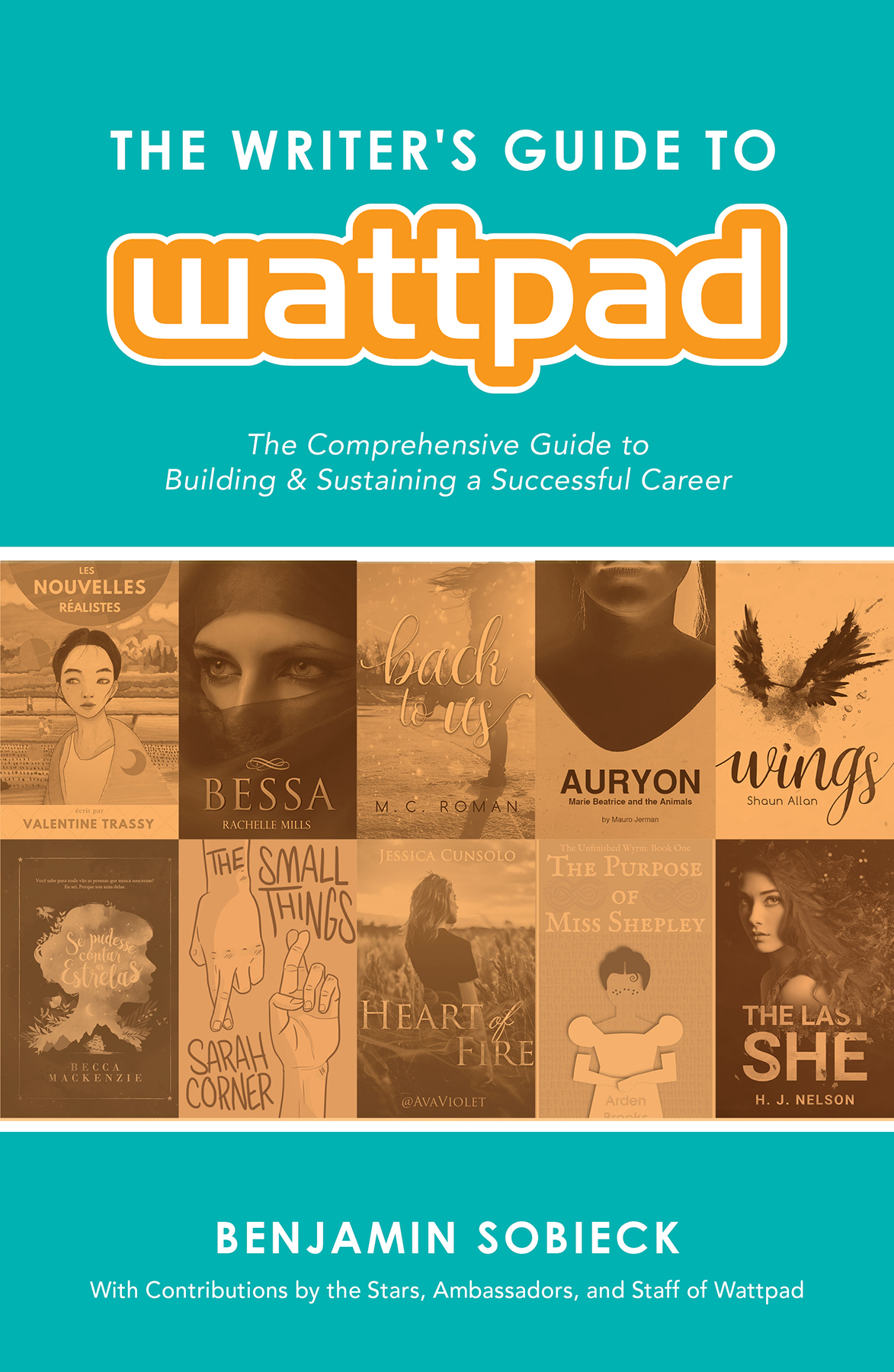 THE WRITERS GUIDE TO WATTPAD The Comprehensive Guide to Building Sustaining a - photo 1