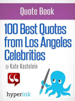 Kate Kastelein - 100 Best Quotes from Los Angeles Celebrities