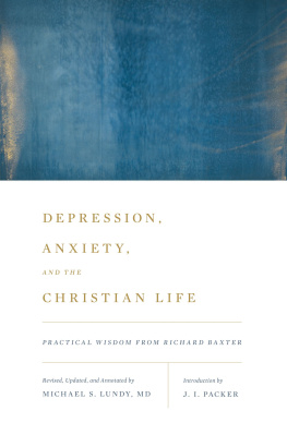 J. I. Packer - Depression, Anxiety, and the Christian Life: Practical Wisdom from Richard Baxter