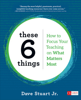 Dave Stuart Jr. - These 6 Things: How to Focus Your Teaching on What Matters Most