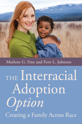 Marlene Fine - The Interracial Adoption Option: Creating a Family Across Race