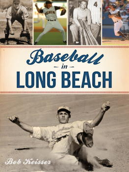 Bob Keisser - Baseball in Long Beach