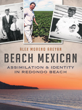 Alex Moreno Areyan - Beach Mexican: Assimilation and Identity in Redondo Beach