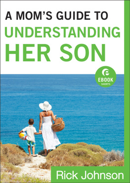 Rick Johnson A Moms Guide to Understanding Her Son