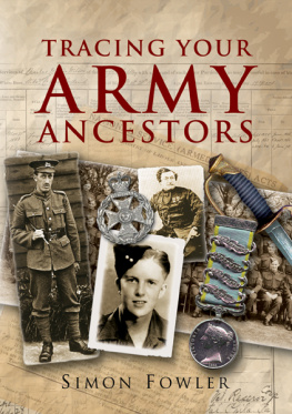 Simon Fowler Tracing Your Army Ancestors: A Guide for Family Historians