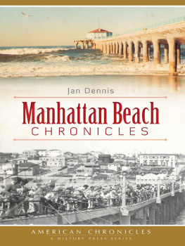 Jan Dennis - Manhattan Beach Chronicles
