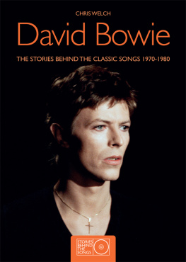 Chris Welch David Bowie: The Story Behind Every Song