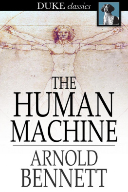 Arnold Bennett - The Human Machine