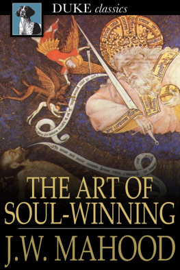 J. W. Mahood - The Art of Soul-Winning