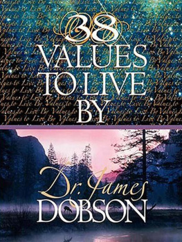 James Dobson - 38 Values to Live by