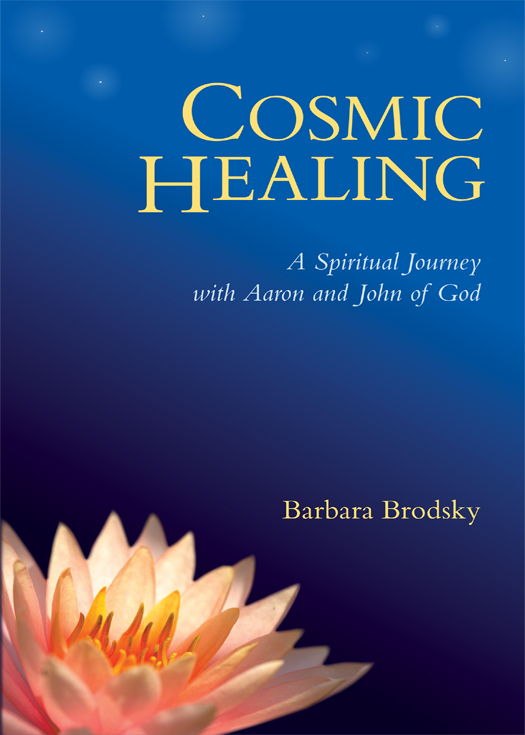 Barbara Brodskys Cosmic Healing better than any book I have read sets forth - photo 1