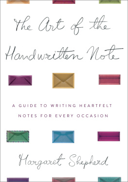 Margaret Shepherd - The Art of the Handwritten Note: A Guide to Reclaiming Civilized Communication