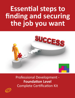 Ivanka Menken - Essential Steps to Finding and Securing the Job You Want! - Professional Development - Foundation Level Complete Certification Kit