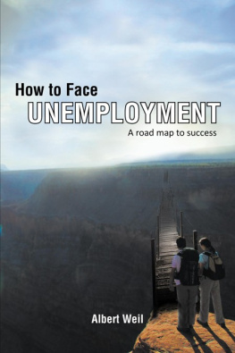 Albert Weil - How to Face Unemployment: A Road Map to Success