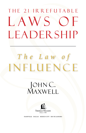 1998 and 2007 by John C Maxwell This ebook is derived from The 21 Irrefutable - photo 1