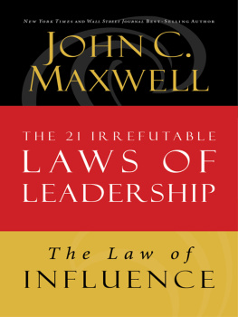 John C. Maxwell - The Law of Influence: Lesson 2 from the 21 Irrefutable Laws of Leadership