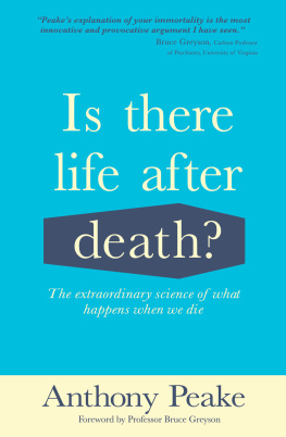Anthony Peake - Is There Life After Death?