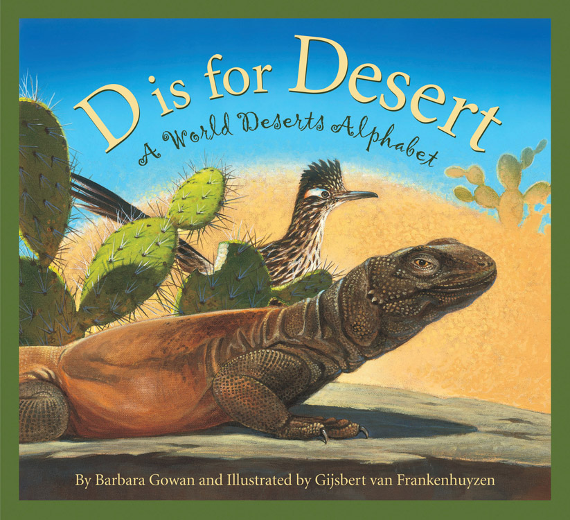 D is for Desert A World Deserts Alphabet Written by Barbara Gowan - photo 1