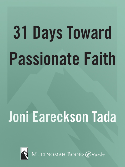 31 DAYS TOWARD PASSIONATE FAITH published by Multnomah Books 2006 by Joni - photo 1