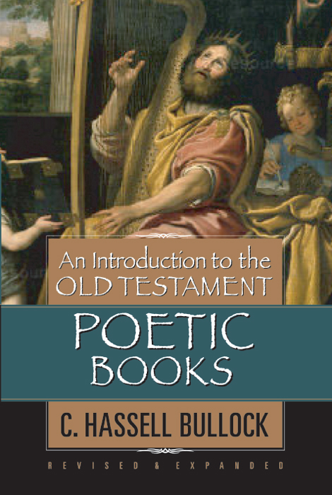 AN INTRODUCTION TO THE OLD TESTAMENT POETIC BOOKS R EVISED AND E - photo 1