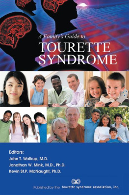 Tourette Syndrome Association Inc. A Familys Guide to Tourette Syndrome