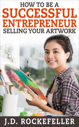 J.D. Rockefeller How to be a Successful Entrepreneur Selling Your Art