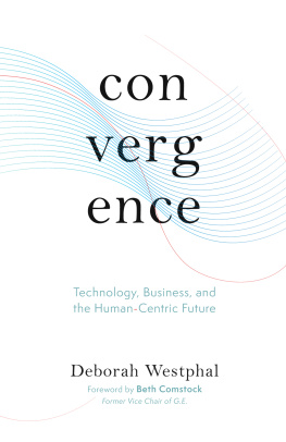 Deborah Westphal - Convergence: Technology, Business, and the Human-Centric Future