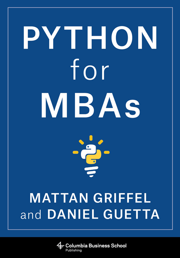 PYTHON FOR MBAs Columbia University Press Publishers Since 1893 New - photo 1