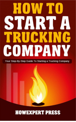 HowExpert Press How to Start a Trucking Company: Your Step-By-Step Guide to Starting a Trucking Company