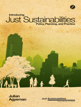 Julian Agyeman - Introducing Just Sustainabilities: Policy, Planning, and Practice