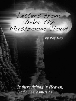 Ray Hoy - Letters from Under the Mushroom Cloud