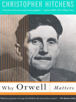 Christopher Hitchens Why Orwell Matters