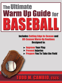 Todd Cambio - The Ultimate Warm Up Guide for Baseball