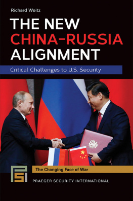 Weitz Richard - The New China-Russia Alignment: Critical Challenges to U. S. Security