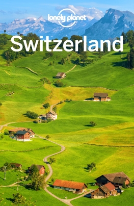 Gregor Clark - Lonely Planet Switzerland 10 (Travel Guide)