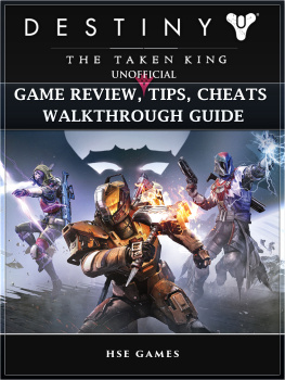 Hse Games Destiny the Taken King Unofficial Game Review, Tips, Cheats Walkthrough Guide: Get Tons of Currency & Beat Opponents!