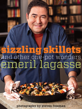Emeril Lagasse Sizzling Skillets and Other One-Pot Wonders