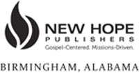 New Hope Publishers P O Box 12065 Birmingham AL 35202-2065 - photo 2