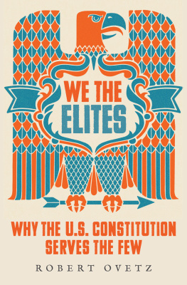 Robert Ovetz - We the Elites Why the US Constitution Serves the Few