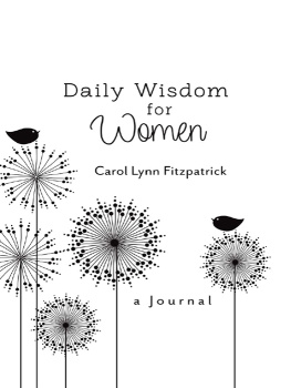 Carol Lynn Fitzpatrick Daily Wisdom for Women: A Journal