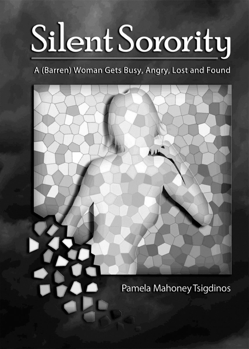 Published by Pamela Mahoney Tsigdinos onSmashwords August 2010 Silent Sorority - photo 1