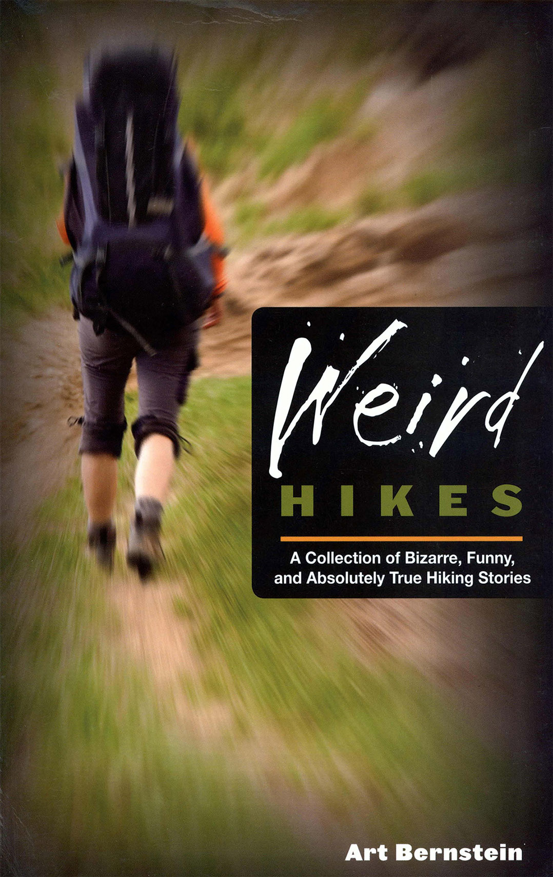 Weird HIKES This book like me is dedicated to Lynn Bernstein my wife whom - photo 1