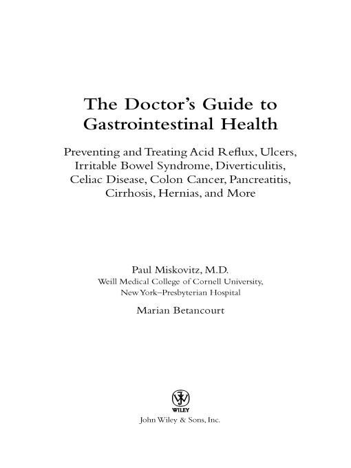 Table of Contents Praise for The Doctors Guide to Gastrointestinal Health - photo 1