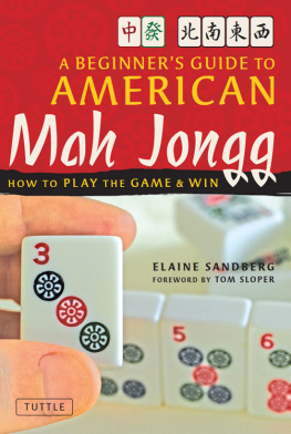 Elaine Sandberg - Beginners Guide to American Mah Jongg: How to Play the Game & Win