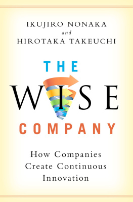 Ikujiro Nonaka - The Wise Company: How Companies Create Continuous Innovation