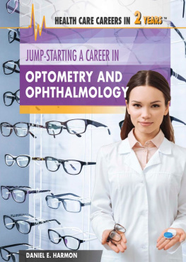 Daniel E. Harmon - Jump-Starting a Career in Optometry and Ophthalmology
