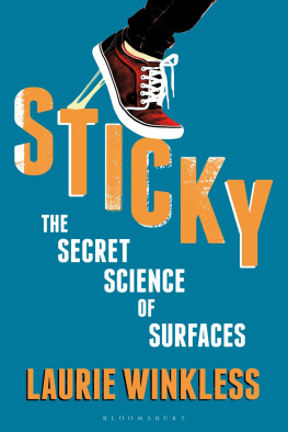 Laurie Winkless Sticky: The Secret Science of Surfaces