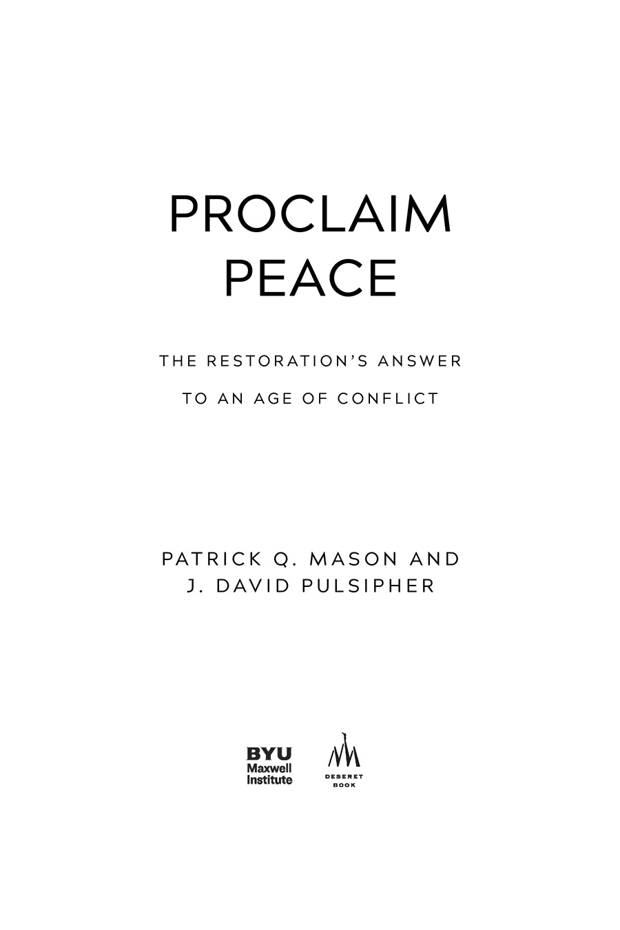 Praise for Proclaim Peace In Proclaim Peace Mason and Pulsipher invite - photo 2